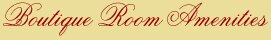 Boutique Room Amenities